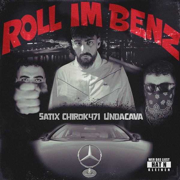 Chiko471, Undacava, Satix - Roll im Benz, 2023