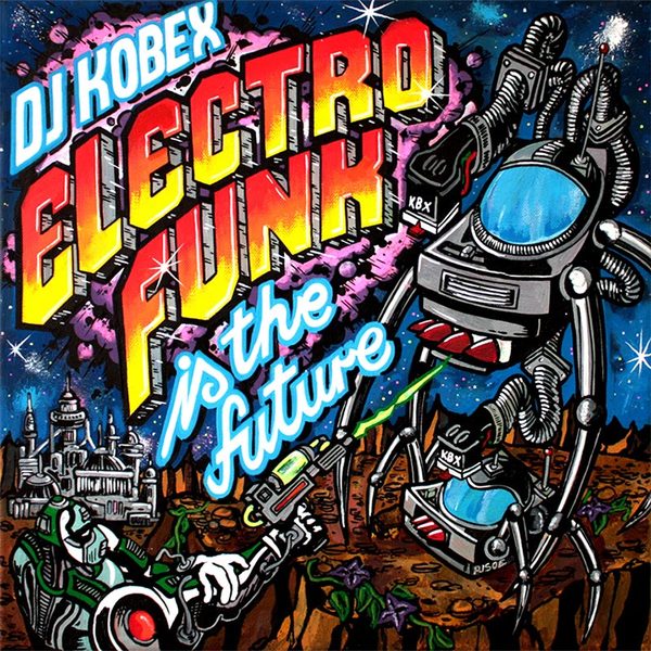 Dj Kodex - Elektrofunk is the Future, 2011