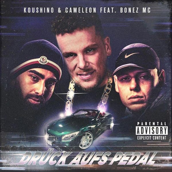 Koushino, Camaeleon, Bonez MC - Drück auf`s Pedal, 2021