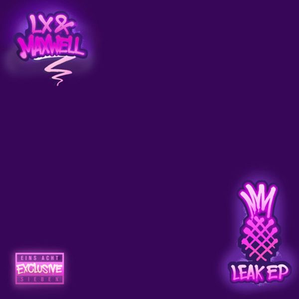 LX, Maxwell - Leak EP, 2019