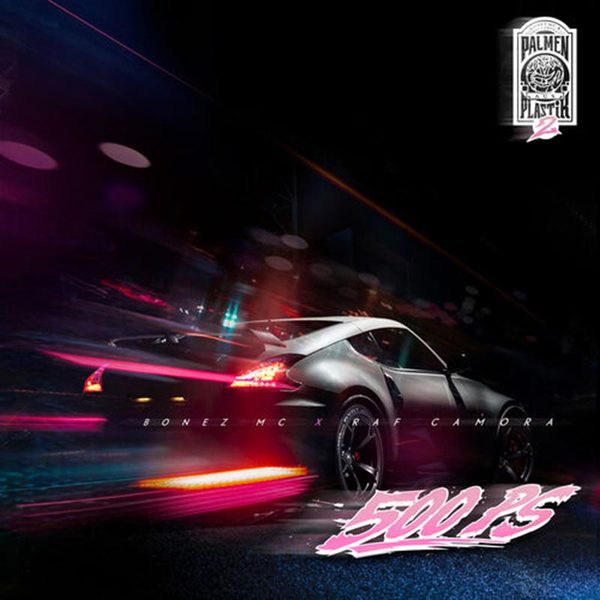 Bonez MC, RAF Camora - 500 PS, 2018